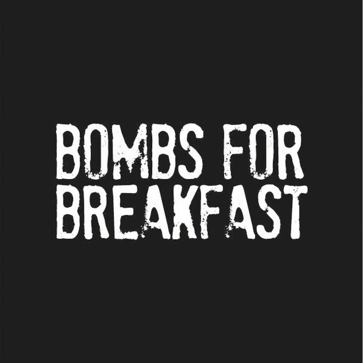 Bombs for Breakfast