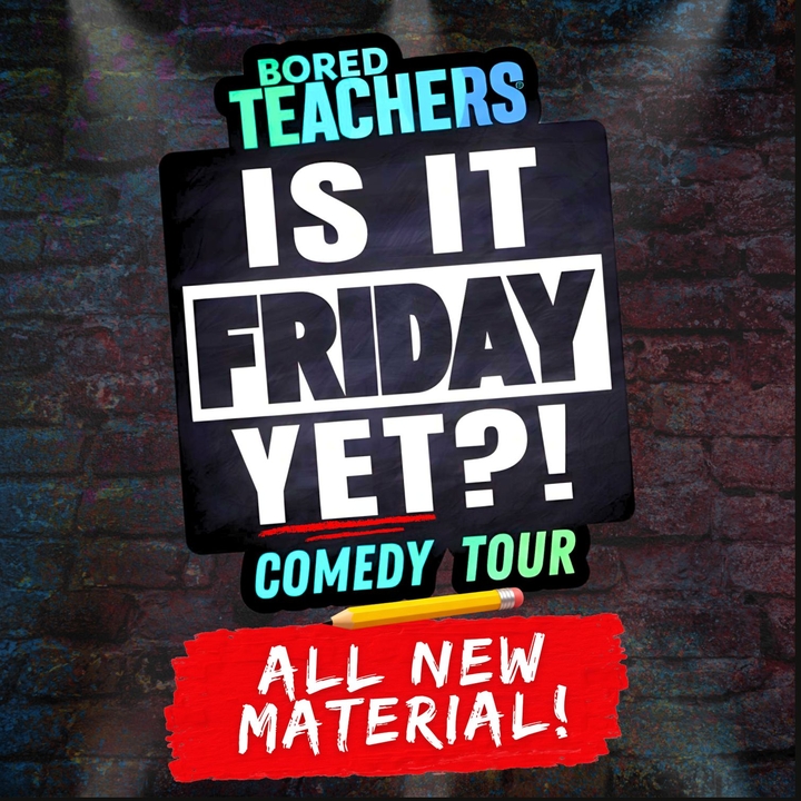 Bored Teachers Comedy Tour