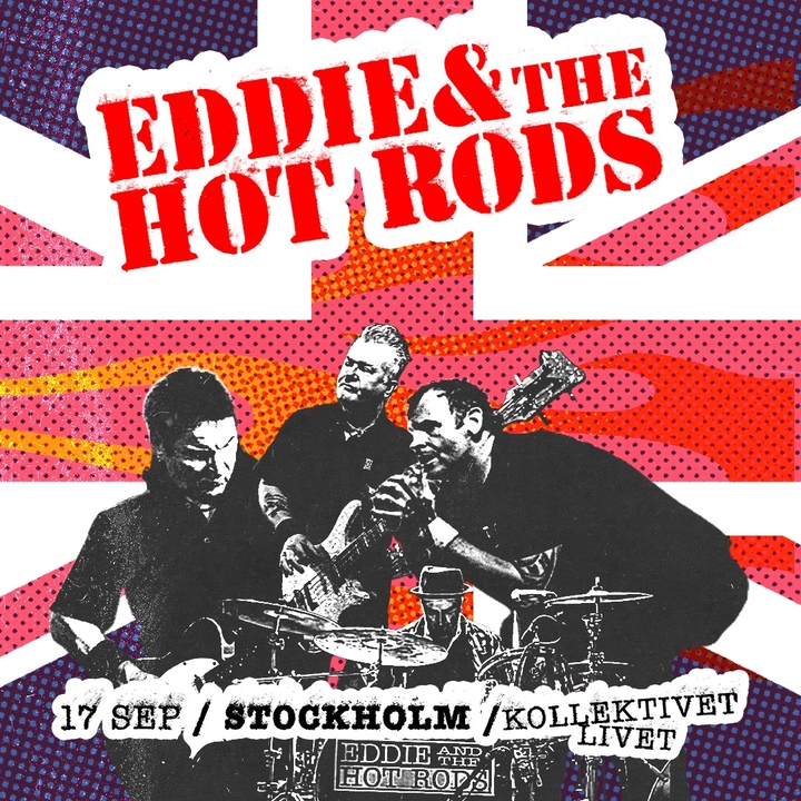 Eddie & The Hot Rods Stockholm Tickets, Kollektivet Livet Sep 17