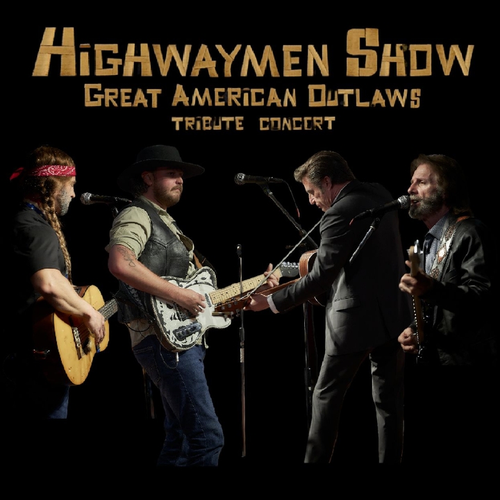 Highwaymen Show - Great American Outlaws Tribute Concert