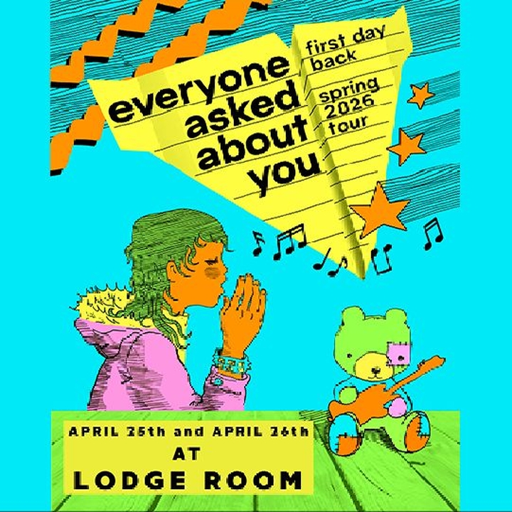 Everyone Asked About You Los Angeles Tickets, Lodge Room Highland