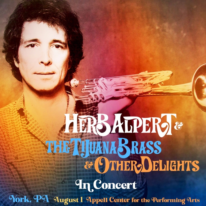 Herb Alpert & The Tijuana Brass York Tickets, Appell Center for