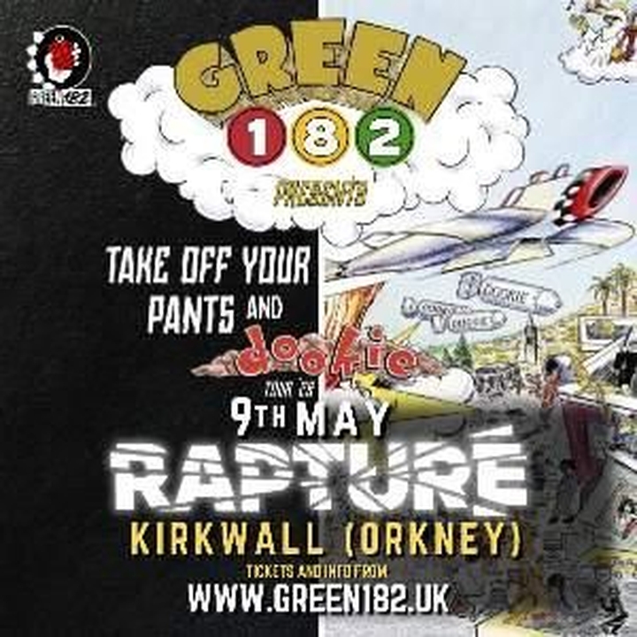 Green182.UK Kirkwall Tickets, Rapture May 09, 2026 | Bandsintown
