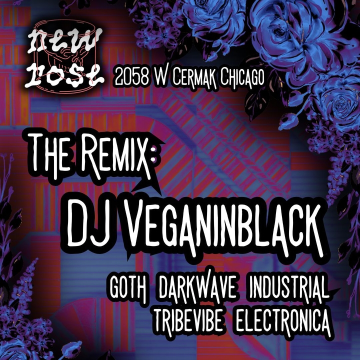 Free DJ Veganinblack Chicago Tickets, New Rose Aug 09, 2026