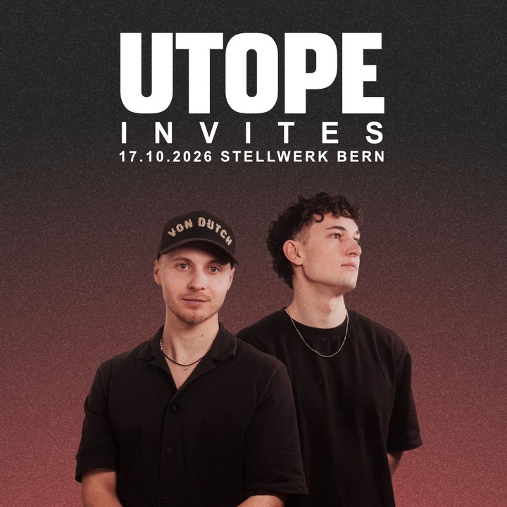 Utope @ Stellwerk Bern