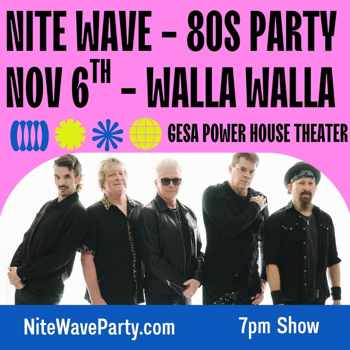 Nite Wave Walla Walla Tickets, Gesa Power House Theatre Nov 06