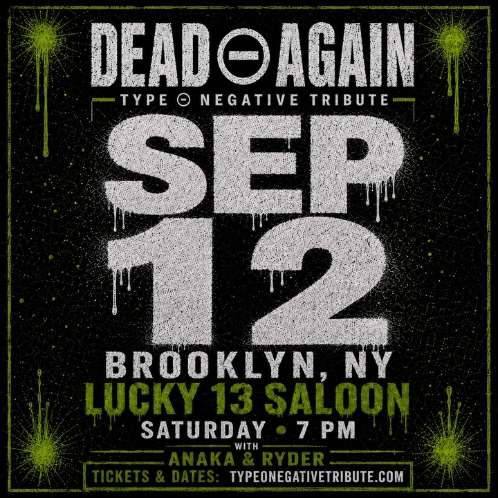Dead Again - Type O Negative Tribute Brooklyn Tickets, Lucky 13