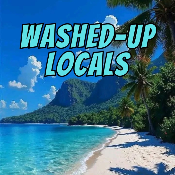WASHED-UP LOCALS
