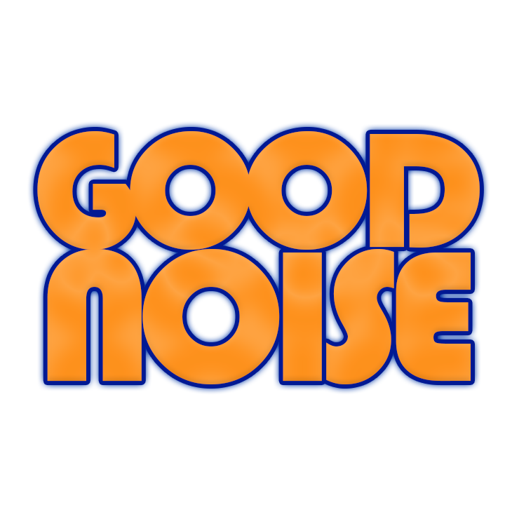 Good noise
