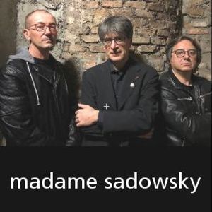 Madame Sadowsky Tickets, Tour Dates and %{concertOrShowText}