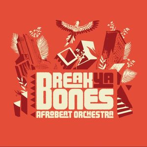 BREAK YA BONES Afrobeat Orchestra @ Place de la pointe