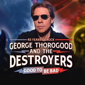 George Thorogood & The Destroyers Tickets, Tour Dates and Concerts