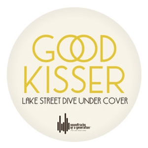 Good Kisser (Lake Street Dive Under Cover) Tickets, Tour Dates and Concert