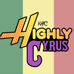 Highly Cyrus Tickets, Tour Dates and Concert