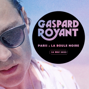 GASPARD ROYANT Tickets, Tour Dates and Concerts