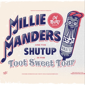 Millie Manders and The Shutup Tickets, Tour Dates and Concerts