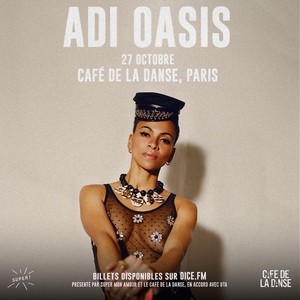 Adi Oasis Tickets, Tour Dates and Concerts