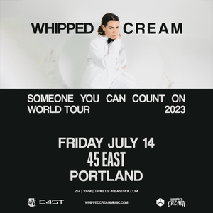 WHIPPED CREAM Tickets, Tour Dates and Concerts