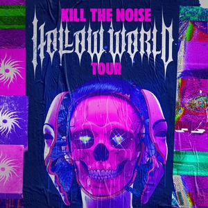 Kill The Noise Tickets, Tour Dates and Concerts