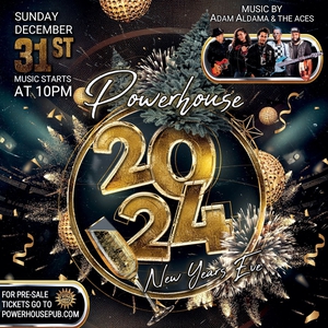 Powerhouse New Years Eve with Adam Aldama & The Aces - Evvnt Events