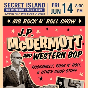 J.P. McDermott and Western Bop Long Beach Entradas, Secret Island Tiki