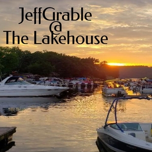 Jeff Grable Music Morgantown Tickets, Lake House Restaurant Jul 14 ...