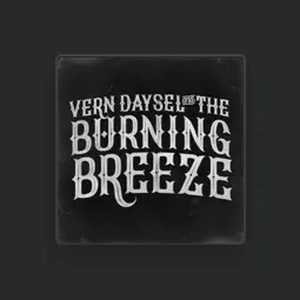 Vern Daysel & The Burning Breeze Tickets, Tour Dates and Concerts