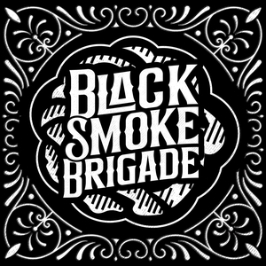 Black Smoke Brigade Tickets, Tour Dates and Concerts