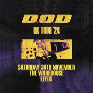 D.O.D Tickets, Tour Dates and Concerts