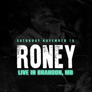 Touch Local Events - Roney performing live in Brandon, MB - 19+