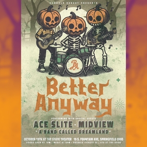 Better Anyway Tickets, Tour Dates and Concerts