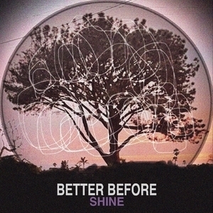 Better Before Tickets, Tour Dates and Concerts