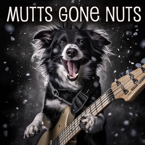 Mutts Gone Nuts Tickets, Tour Dates and Concerts