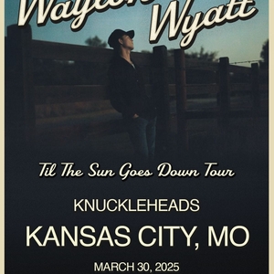 Waylon Wyatt Kansas City Tickets, Knuckleheads Mar 30, 2025 Bandsintown