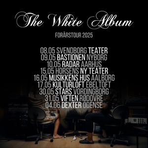 The White Album Tickets, Tour Dates and Concerts