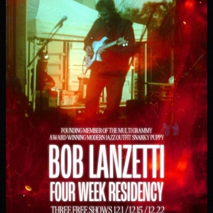 Bob Lanzetti Tickets, Tour Dates and Concerts