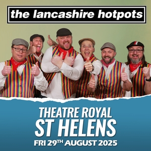 The Lancashire Hotpots @ St.Helens Theatre Royal