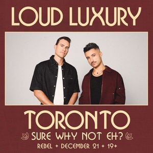 Loud Luxury Tickets, Tour Dates and Concerts