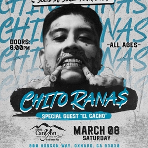 chito rana$ Oxnard Entradas, The Canyon @ The Oxnard Performing Arts ...