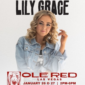 Free Lily Grace Las Vegas Tickets, Ole Red Las Vegas Jan 26, 2025