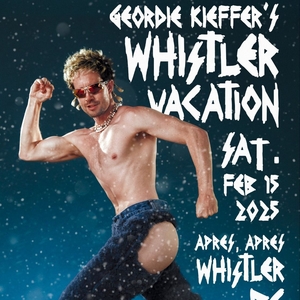 Geordie Kieffer Whistler Tickets, Apres Apres Feb 15, 2025 | Bandsintown