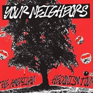 Your Neighbors Tickets, Tour Dates and Concerts