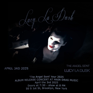 Lucy La Dusk Tickets, Tour Dates and Concerts