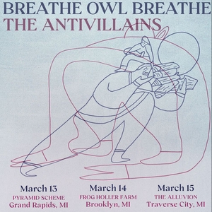 The Antivillains + Breathe Owl Breathe - Grand Haven Tribune Events