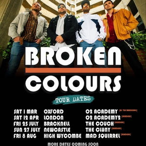 Broken Colours Tickets, Tour Dates and Concerts
