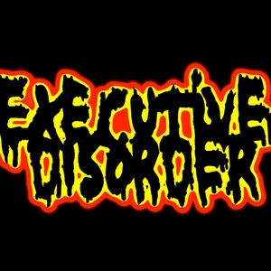 Executive Disorder Tickets, Tour Dates and Concert