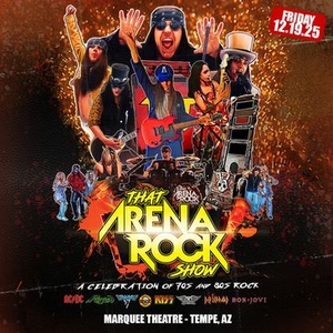 That Arena Rock Show Tickets, Tour Dates and Concerts