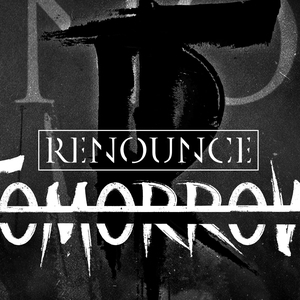 Renounce Tomorrow Tickets, Tour Dates and Concerts