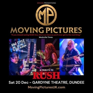 Moving Pictures - Rush Tribute - Scotland @ Gardyne Theatre Ltd