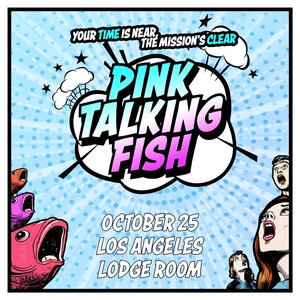 Pink Talking Fish Tickets, Tour Dates and Concerts